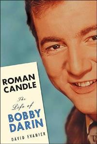 ROMAN CANDLE : THE LIFE OF BOBBY DARIN