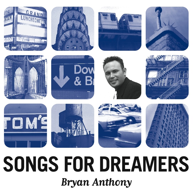 BRYAN ANTHONY / SONGS FOR DREAMERS / NEW CD