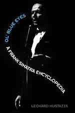 Ol' Blue Eyes: A Frank Sinatra Encyclopedia