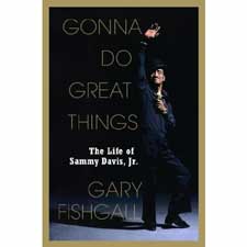 Gonna Do Great Things: The Life of Sammy Davis Jr.