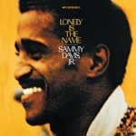 Sammy Davis Jr - Lonely Is The name