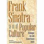 Frank Sinatra and Pop Culture by Leonard Mustazza